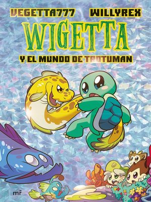 cover image of 13. Wigetta y el mundo de Trotuman